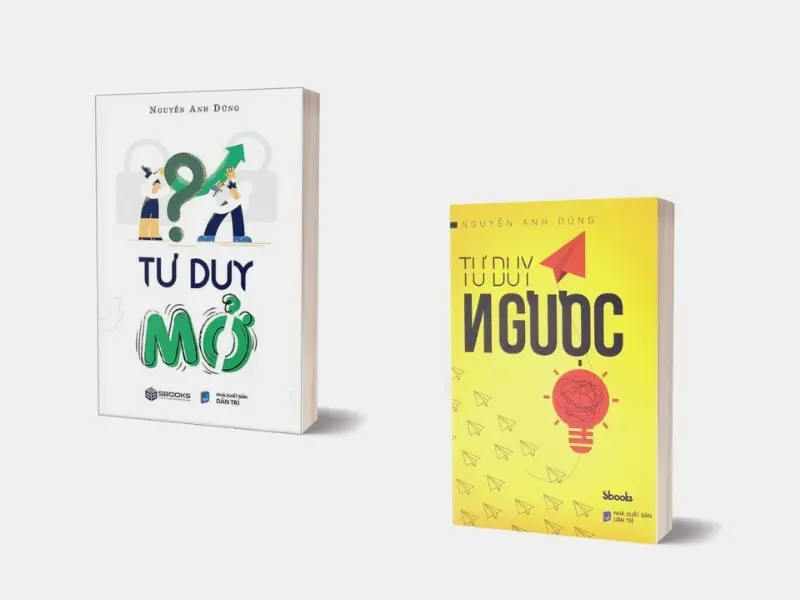 Review Sách Tư Duy Ngược + Tư Duy Mở — Nguyễn Anh Dũng